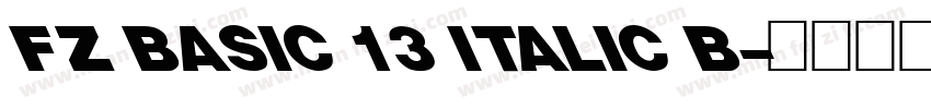 FZ BASIC 13 ITALIC B字体转换